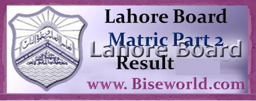 Full Gazette Lahore Board 10th Class Result 2023 Announced