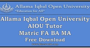 Allama Iqbal Open University – AIOU Tutor Matric FA BA MA