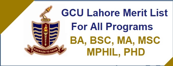 GCU Lahore Merit List BA BSC MA MSC Mphil PhD