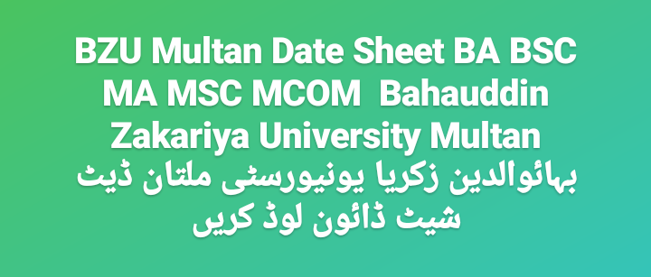 BZU Multan Date Sheet 2022 BA BSC MA MSC