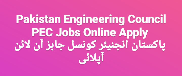 Pakistan Engineering Council Jobs 2022 Advertisement PEC