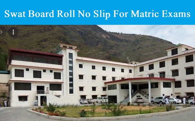 Swat Board Matric Roll No Slip 2022 Exam