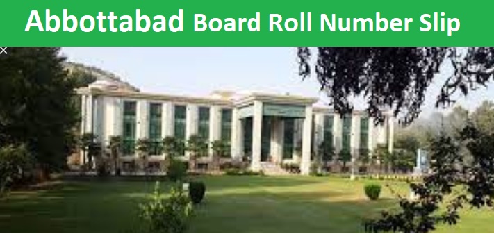 BISE Abbottabad Board Roll Number Slip 2022 FA FSC ICS DCOM