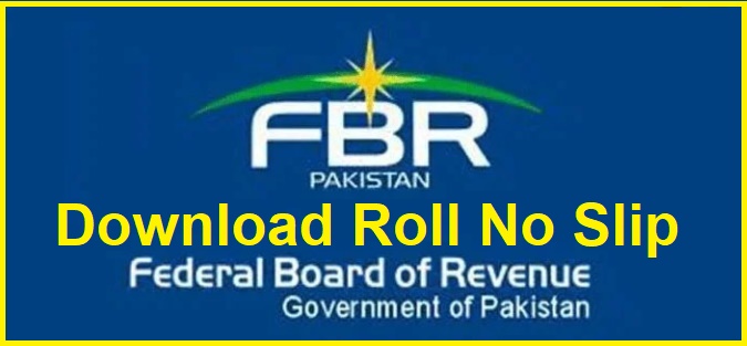 FBR Roll No Slips 2022 Federal Board of Revenue Vacancies