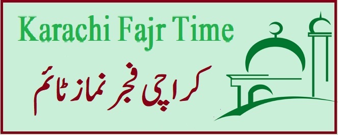 What is Fajr Time Karachi (Pakistan?)