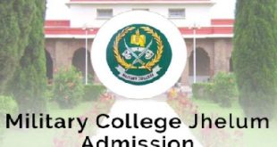 Military College Jhelum Admission 2023 Sarai Alamgir for 11th Class Pre Engineer, Pre Medical, ICS
