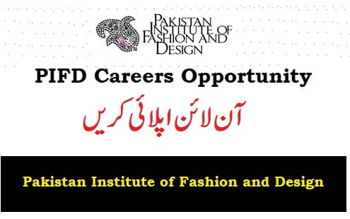 PIFD Jobs 2023 Online Apply Pakistan Institute of Fashion and Design